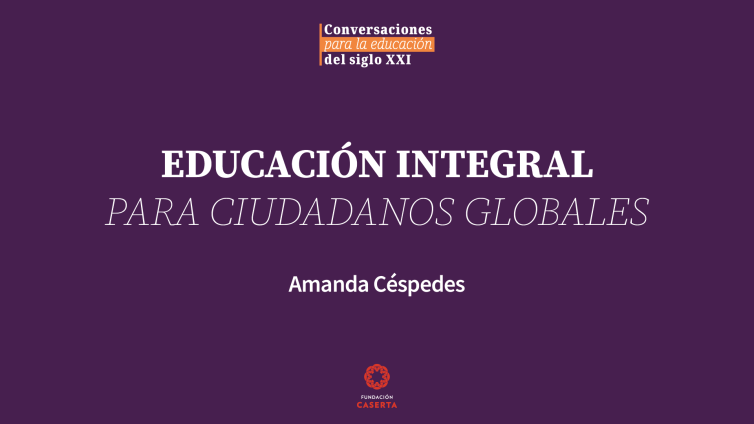 Capítulo 7: Educación Integral para los ciudadanos globales