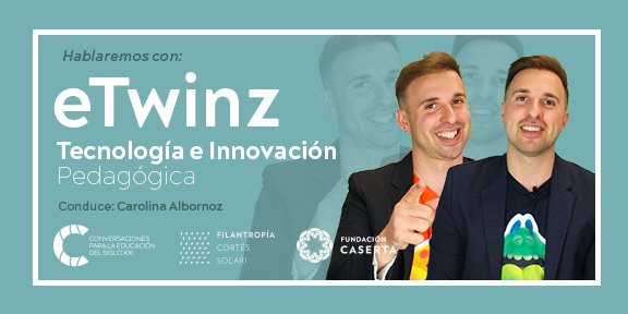 Conversaciones – Capítulo 3: eTwinz Tecnología e Innovación Pedagógica